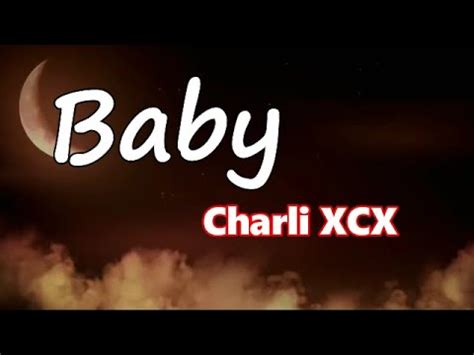 charlybabyy|Charli xcx – Baby Lyrics